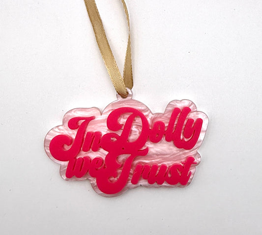 In Dolly We Trust Playlist Ornament