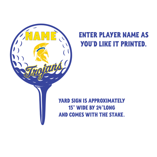 Trojan Golf Yard Signs - ORDERS CLOSE on NOV 10th 2025